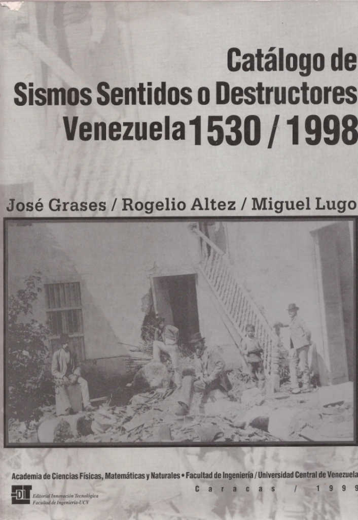 Catálogo de sismos sentidos o destructores. Venezuela 1530/1998