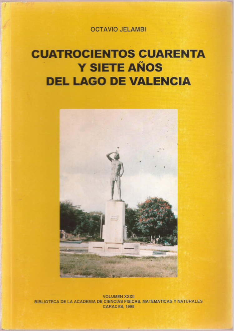 Cuatrocientos cuarenta y siete años del lago de Valencia